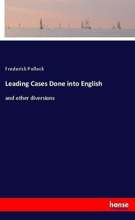 Leading Cases Done into English