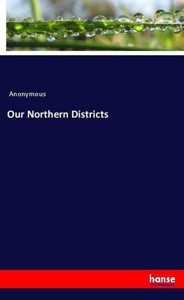 Our Northern Districts