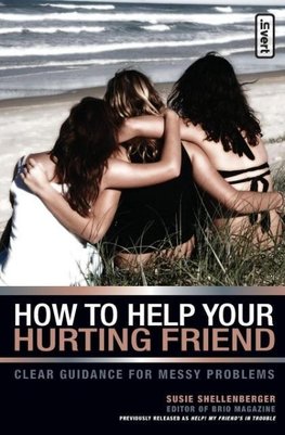A How to Help Your Hurting Friend