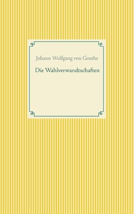 Die Wahlverwandtschaften