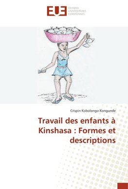 Travail des enfants à Kinshasa : Formes et descriptions