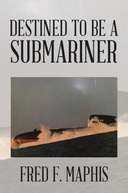 Destined To Be a Submariner