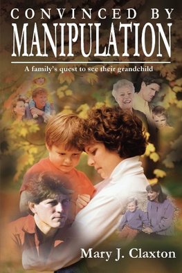 CONVINCED BY MANIPULATION