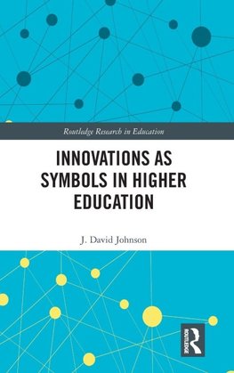Innovations as Symbols in Higher Education