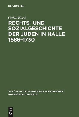 Rechts- und Sozialgeschichte der Juden in Halle 1686-1730