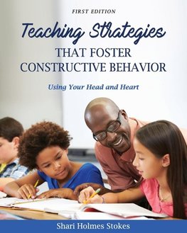 Teaching Strategies that Foster Constructive Behavior