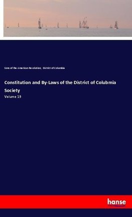 Constitution and By-Laws of the District of Colubmia Society