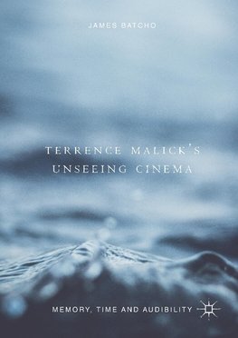 Terrence Malick's Unseeing Cinema