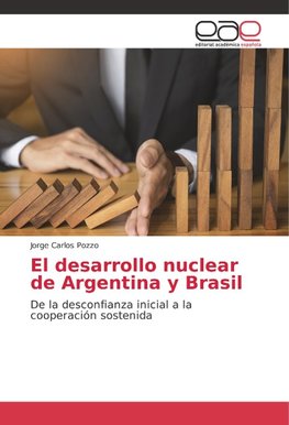 El desarrollo nuclear de Argentina y Brasil