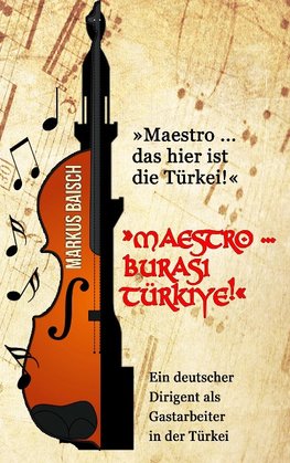 "Maestro ... das hier ist die Türkei!"