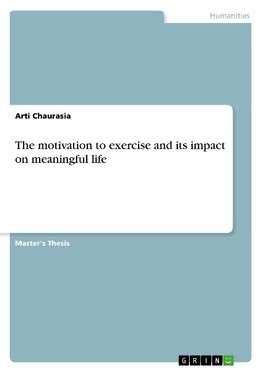 The motivation to exercise and its impact on meaningful life