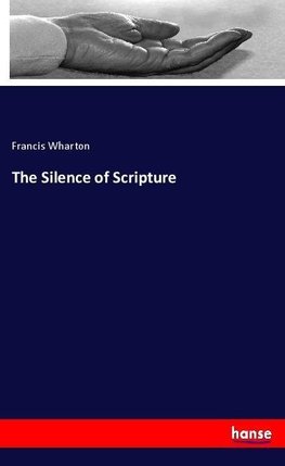 The Silence of Scripture