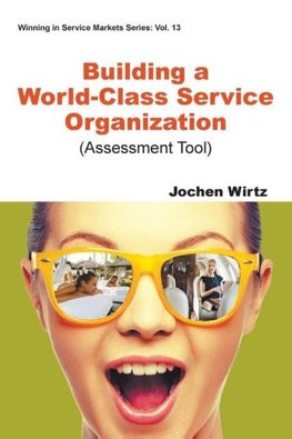 BUILDING A WORLD CLASS SERVICE ORGANIZATION