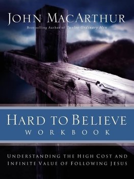 The Hard to Believe Workbook
