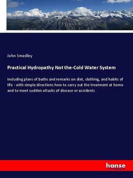 Practical Hydropathy Not the-Cold Water System