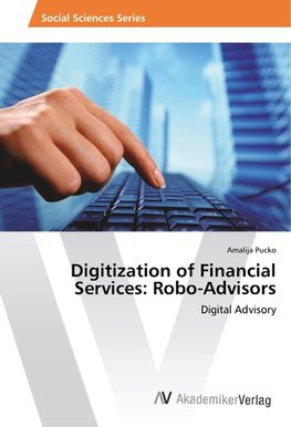 Digitization of Financial Services: Robo-Advisors