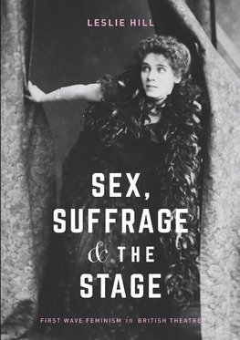 Sex, Suffrage and the Stage