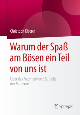 Warum der Spaß am Bösen ein Teil von uns ist