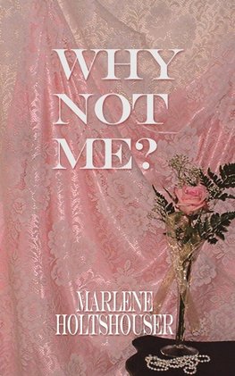 WHY NOT ME?