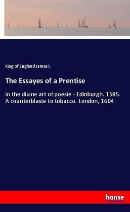 The Essayes of a Prentise