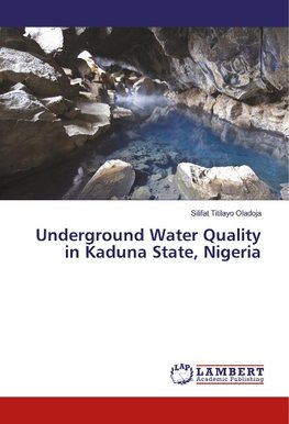 Underground Water Quality in Kaduna State, Nigeria