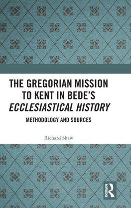 The Gregorian Mission to Kent in Bede's Ecclesiastical History