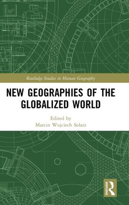 New Geographies of the Globalized World