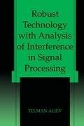 Robust Technology with Analysis of Interference in Signal Processing