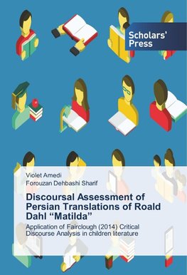 Discoursal Assessment of Persian Translations of Roald Dahl "Matilda"
