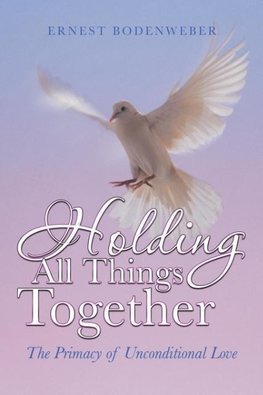 Holding All Things Together