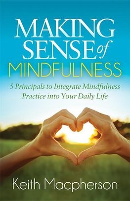 Making Sense of Mindfulness