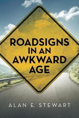 Roadsigns in an Awkward Age