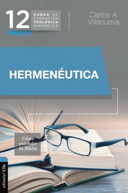 El Hermen¿¿utica, c¿¿mo entender la Biblia