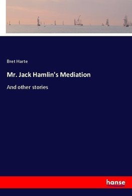 Mr. Jack Hamlin's Mediation