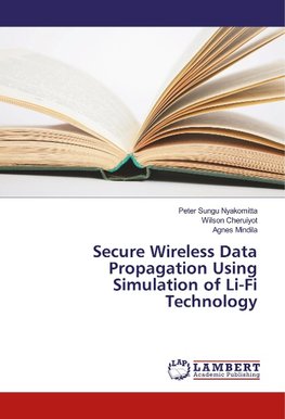 Secure Wireless Data Propagation Using Simulation of Li-Fi Technology