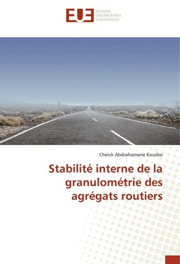 Stabilité interne de la granulométrie des agrégats routiers