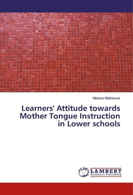 Learners' Attitude towards Mother Tongue Instruction in Lower schools