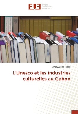 L'Unesco et les industries culturelles au Gabon