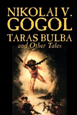 Taras Bulba and Other Tales  by Nikolai V. Gogol, Fiction, Classics