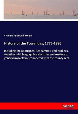 History of the Towandas, 1776-1886