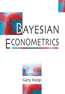 Bayesian Econometrics