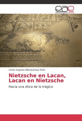 Nietzsche en Lacan, Lacan en Nietzsche