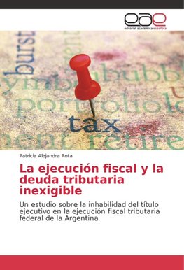La ejecución fiscal y la deuda tributaria inexigible