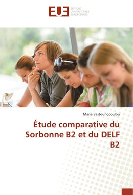 Étude comparative du Sorbonne B2 et du DELF B2