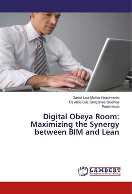 Digital Obeya Room: Maximizing the Synergy between BIM and Lean