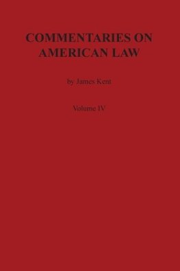Commentaries on American Law, Volume IV
