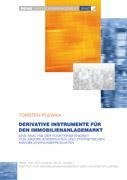 Derivative Instrumente für den Immobilienanlagemarkt