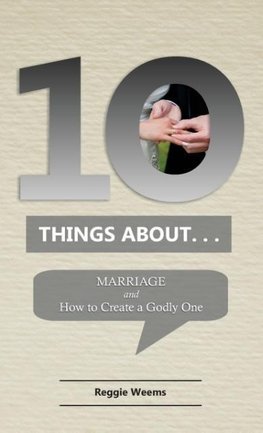 Ten Things About. . .Marriage