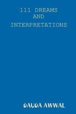 111 DREAMS AND INTERPRETATIONS