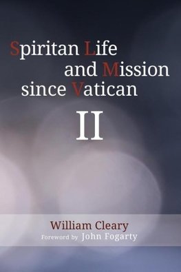 Spiritan Life and Mission Since Vatican II